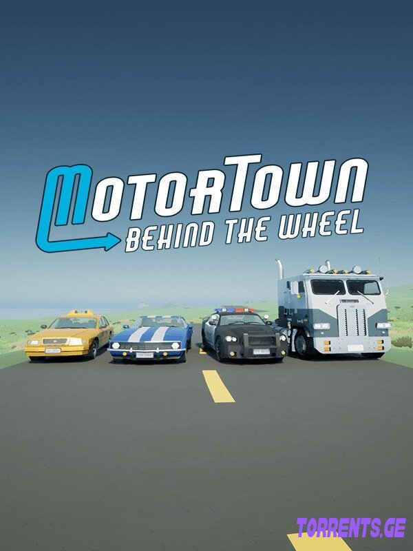 Motor Town: Behind The Wheel | Repack by Pioneer