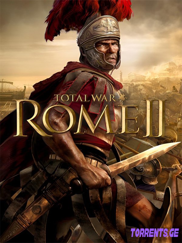 Total War: Rome 2 - Emperor Edition | RePack By xatab